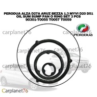 PERODUA ALZA D27A ARUZ BEZZA 1.3 MYVI D20 D51 OIL SUM SUMP PAN O RING SET 3 PCS 90301-T0055 T0057 T0