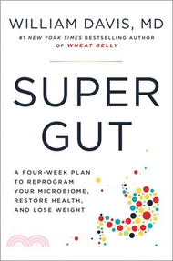 26888.Super Gut: A Four-Week Plan to Reprogram Your Microbiome, Restore Health, and Lose Weight