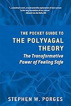 The Pocket Guide to the Polyvagal Theory: The Transformative Power of Feeling Safe: 0