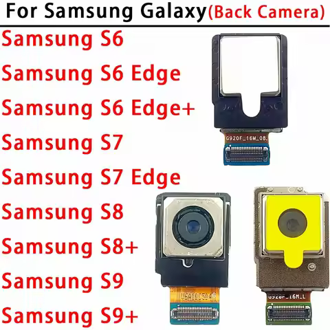 Rear Camera For Samsung Galaxy S6 S7 Edge Edge+ S8 S8+ S9 S9+ G920 G925 G928 G930 G935 G950 G955 Bac