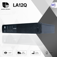 AUDIO JOCKEY LA12Q Power Amp เพาเวอร์แอมป์ 4CH 2500 วัตต์ที่ 4 โอห์ม โหลดได้ถึง 2 โอห์ม แอมป์ขยายเสี