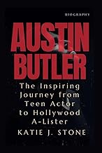 Austin Butler Biography: The Inspiring Journey from Teen Actor to Hollywood A-Lister