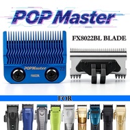 POP Master Professional original replacement of electric hair clipper blades FX8022BL Fade Blade for