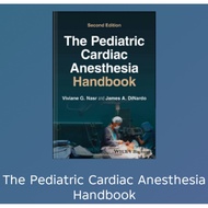 The Pediatric Cardiac Anesthesia Handbook