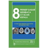 ORIGINAL Book - Book 8 Basic Principles of Reading CT-Scan Head of Feda Anisah Makhakiyah & Joni Ind