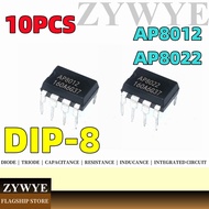 10pcs AP8012H AP8012 AP8022H AP8022 In-Line DIP8 Switching Power Management Driver Chip