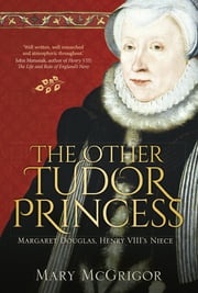 The Other Tudor Princess Mary McGrigor