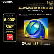 [SP Mới 2025] Smart Tivi Toshiba 55 inch 4K UHD 55C350RP Giao Hàng Toàn Quốc Bảo Hành 24 Tháng