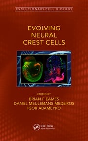 Evolving Neural Crest Cells Brian Frank Eames