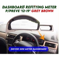 Proton Preve 2012-2019 Casing Dashboard METER Driver Side Refitting (Grey Brown) KANAN PANEL COVER LIMITER STOCK