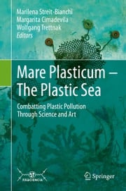 Mare Plasticum - The Plastic Sea Marilena Streit-Bianchi