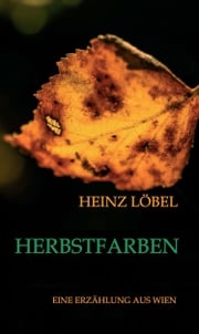 Herbstfarben Heinz Löbel