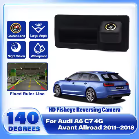 Rear View Camera For Audi A6 C7 4G Avant Allroad 2011~2018 Trunk Handle Backup Waterproof Parking Re