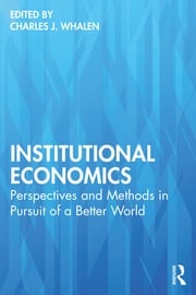 Institutional Economics Charles J. Whalen