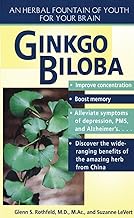 Gingko Biloba: An Herbal Foundation of Youth For Your Brain