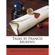 Talks by Francis Murphy; by Francis Murphy (US edition, paperback)