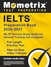 Ielts Preparation Book 2025-2026 - Ielts Secrets Study Guide for General Training and Academic, Full