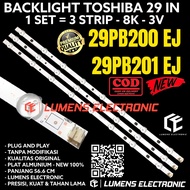 BACKLIGHT TV LED TOSHIBA 29 INC 29PB200 20PB201 29PB200EJ 20PB201EJ LAMPU BL 8K 3V 8 KANICNG LAMPU T
