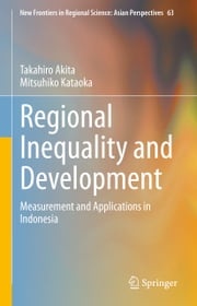 Regional Inequality and Development Takahiro Akita