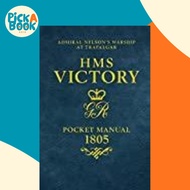 [100% Original Books] - HMS Victory Pocket Manual 1805 : Admiral Nelson's F by Peter Goodwin (UK edi
