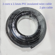 WIRE 2 CORE Cable - 2.5mm X 2 Core Pin PVC lnsulated Cable
