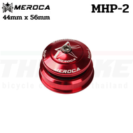 ถ้วยคอ MEROCA MHP-2 สำหรับคอเทเปอร์ ถ้วยคอจักรยาน 44mm x 56mm