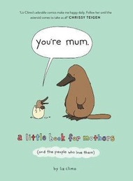 (Cartoons & Comic) (慳$30)You're Mum : A Little Book for Mothers (and the People Who Love Them) >書店吸血