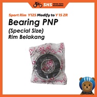 Bearing PNP (Special Size) Rim Belakang Back Sport Rim Y125 Modify to Y15ZR