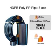 [ 1 UNIT ]  20mm 25mm 32mm HDPE Poly PP Pipe Black SIRIM Polypaip Polypipe Paip Pertanian Fertigasi 