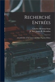 76085.Recherché Entrées: a Collection of the Latest and Most Popular Dishes
