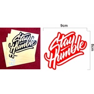 Stay Humble cutting sticker, Stay Humble logo sticker