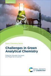 Challenges in Green Analytical Chemistry Salvador Garrigues