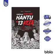 A Collection of True Ghost Stories in 13 City