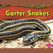 Garter Snakes Mary R. Dunn