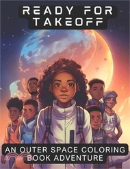 20519.Ready for Takeoff: An Outerspace Coloring Book Adventure