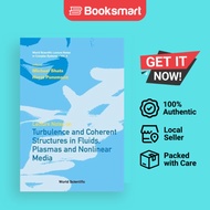 Lecture Notes On Turbulence And Coherent Structures In Fluids Plasmas And Nonlinear Media