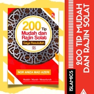 200 Tip Mudah dan Rajin Solat Gaya Rasulullah| Buku Motivasi Diri | Buku Ilmiah Agama | Buku Motivasi | Buku Islamik |