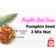 Pumpkin Seed 2 Mix Nut (Pumpkin Seed + Cashew)