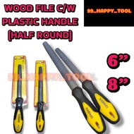 READY STOCK YA WOOD FILE C/W PLASTIC HANDLE (HALF ROUND) 6''/8''