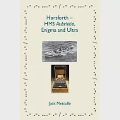 Horsforth - HMS Aubrietia, Enigma and Ultra