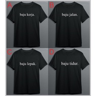 BAJU KERJA. BAJU JALAN. BAJU LEPAK. BAJU TIDUR T-shirt