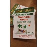 MONEY SMART : ACHIEVE YOUR FINANCIAL GOALS FASTER WITH LESS (a book) by KCLau