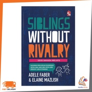 PTS SIBLINGS WITHOUT RIVALRY ADELE FABER DAN ELAINE MAZLISH EDISI BAHSA MELAYU 9789674812133