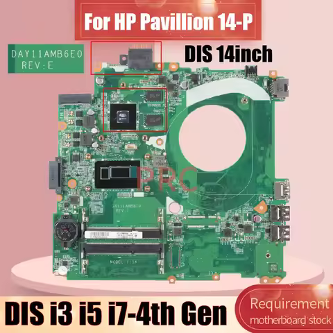 DAY11AMB6E0 For HP Pavillion 14inch 14-P Laptop Motherboard i3 i5 i7 CPU With N15S-GM-S-A2 DDR3 Note