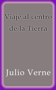 Viaje al centro de la Tierra Julio Verne