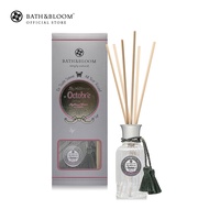 BATH & BLOOM Octobre (October) Diffuser Oil 100ml. Set บาธ แอนด์ บลูม ชุดก้านไม้หอมปรับอากาศ กลิ่นดอ