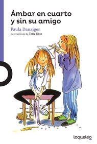 Ámbar en cuarto y sin su amigo / Amber Brown Goes to Fourth Grade (Spanish Edition) (Serie Morada / 