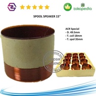 Spool voice coil spul speaker 15 inch ACR Special Capton