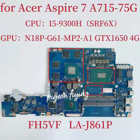 FH5VF LA-J861P Mainboard for Acer Aspire 7 A715-75G Laptop Motherboard CPU:I5-9300H SRF6X GPU:N18P-G