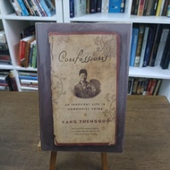Confessions: An Innocent Life in Communist China  Kang Zhengguo